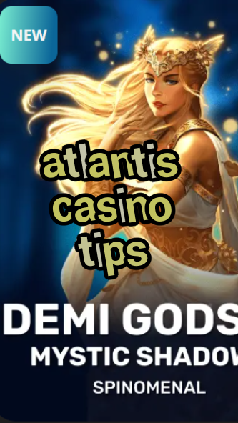 atlantis casino tips-trdjkmsxjksdss.com