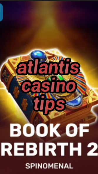 atlantis casino tips-trdjkmsxjksdss.com